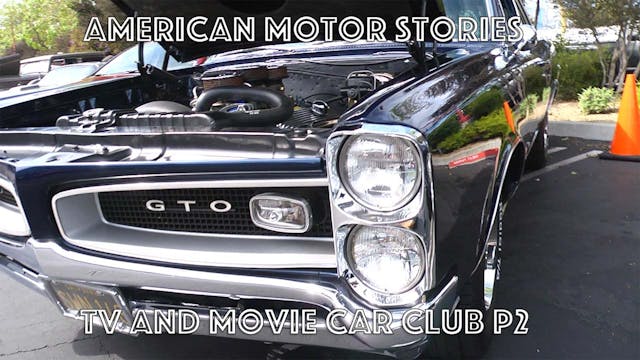 American Motor Stories - S1 E09 - Television Motion Picture Car Club p2
