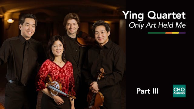 Only Art Held Me: Beethoven String Quartet Cycle, Part III