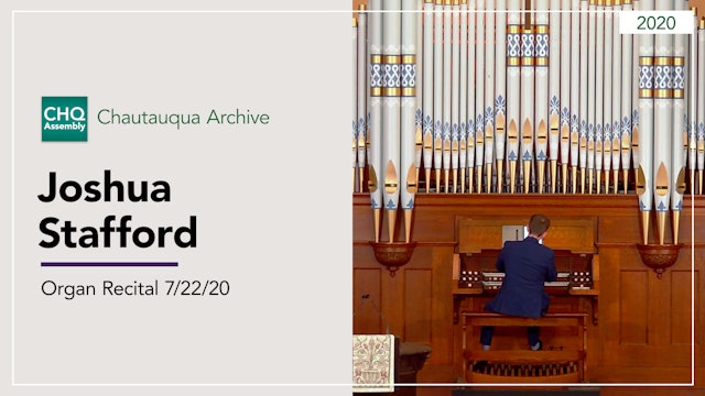 Organ Recital with Joshua Stafford 7/22/20