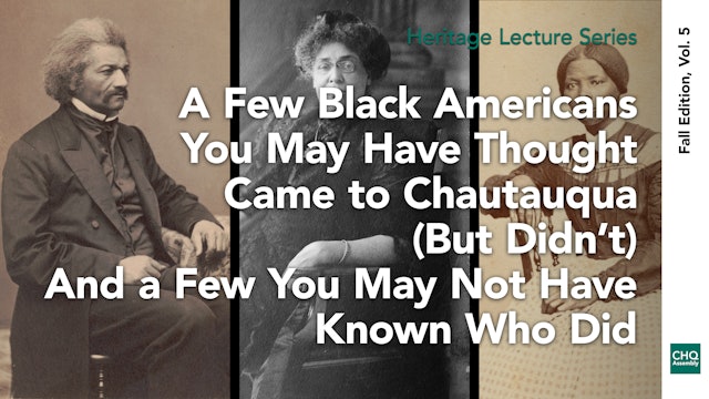 A Few Black Americans You May Have Thought Came to Chautauqua (But Didn’t)