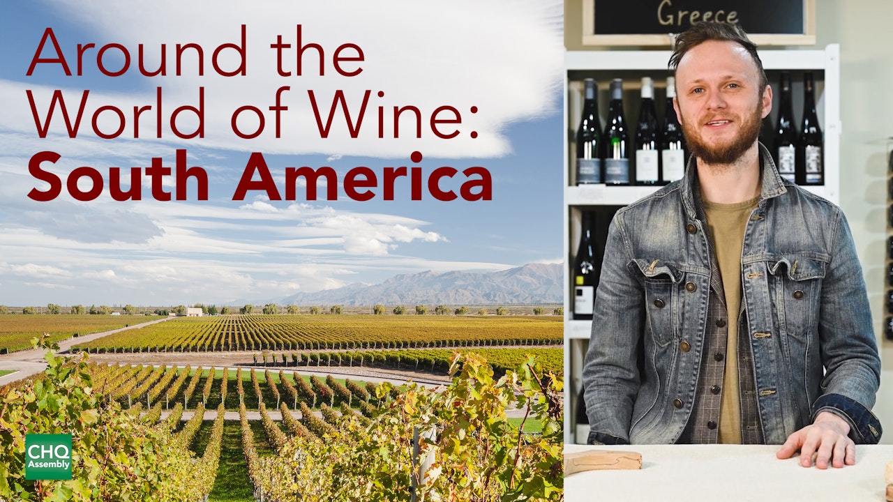 Around the World of Wine: South America