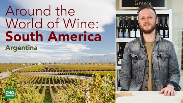 Around the World of Wine: South America - Ep. 1 - Argentina