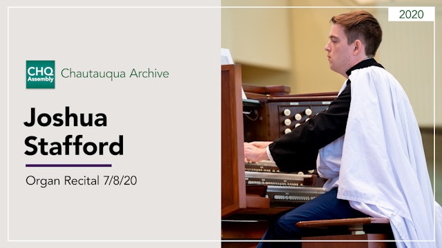 Organ Recital with Joshua Stafford 7/8/20