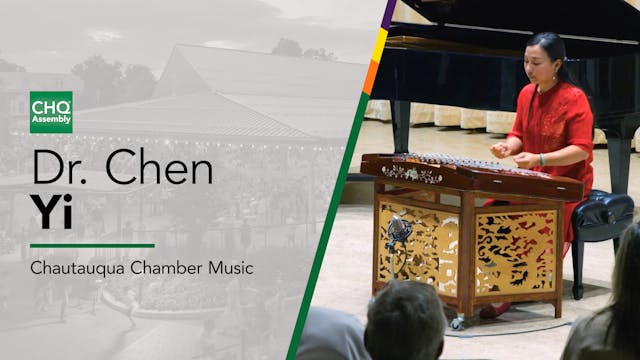 Chautauqua Chamber Music: Dr. Chen Yi
