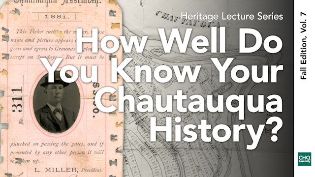 How Well Do You Know Your Chautauqua History?