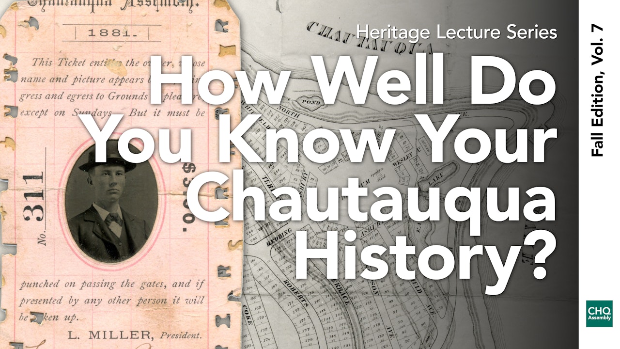 How Well Do You Know Your Chautauqua History?