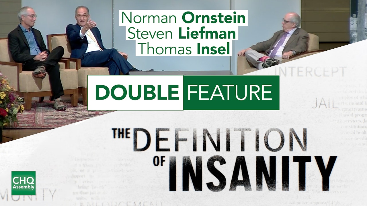 CHQ Double Feature: Norman Ornstein Lecture & The Definition of Insanity Doc
