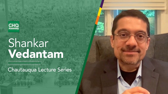 Chautauqua Lecture Series Preview: Shankar Vedantam