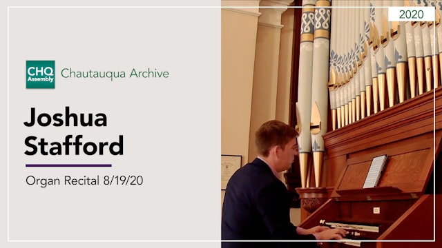 Organ Recital with Joshua Stafford 8/19/20