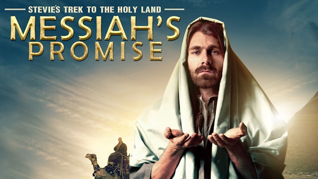 Stevie's Trek to the Holy Land Messiah's Promise