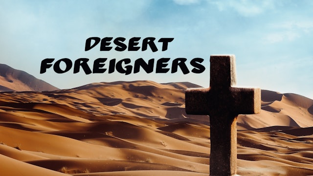 Desert Foreigners