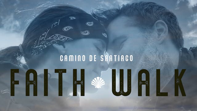Camino de Santiago - Faith Walk