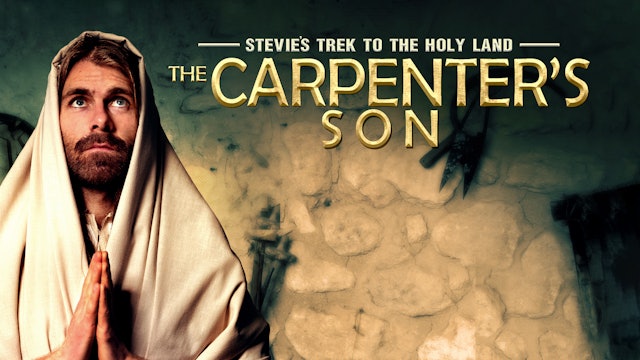 Stevie's Trek to the Holy Land the Carpenter's Son