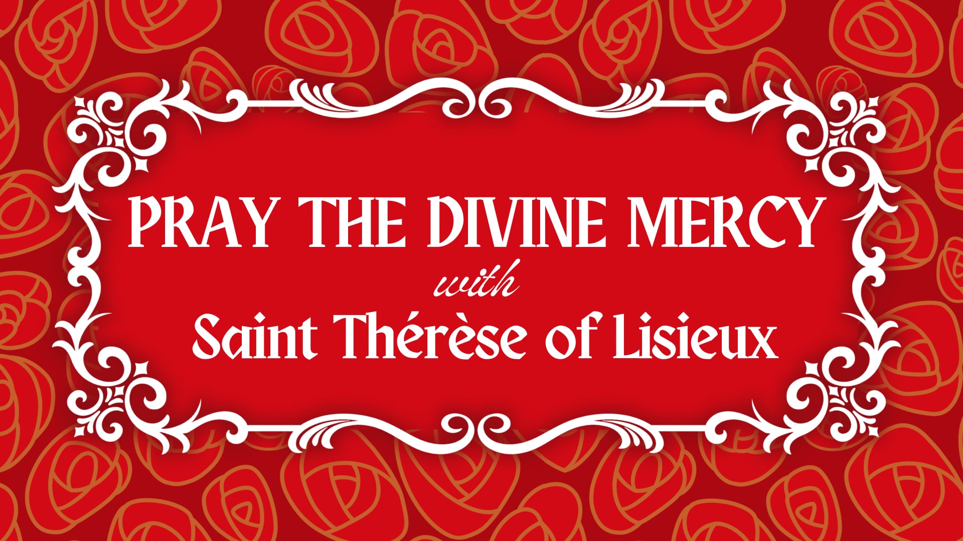 Saint Thérèse of Lisieux – Divine Mercy Chaplet