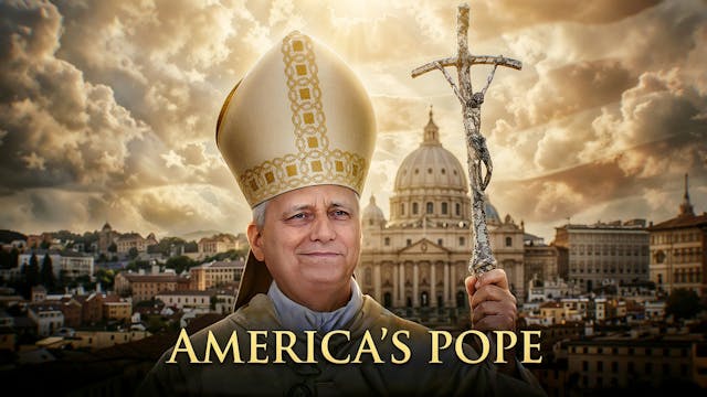 America’s Pope: Leo XIV and the Futur...