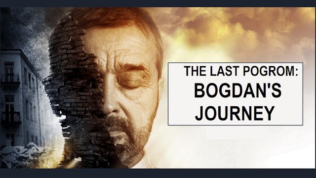 The Last Pogrom Pogdan's Journey