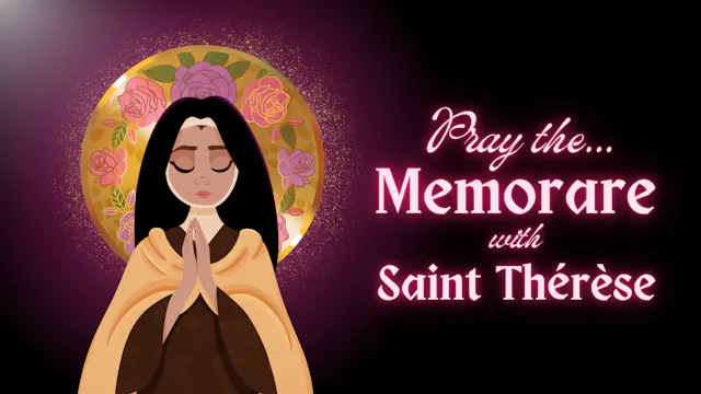 Saint Thérèse of Lisieux – Memorare P...
