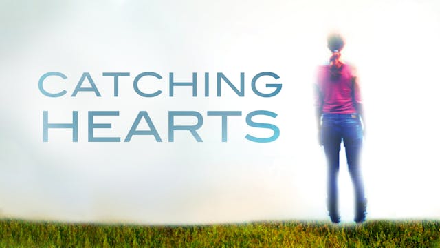 Catching Hearts