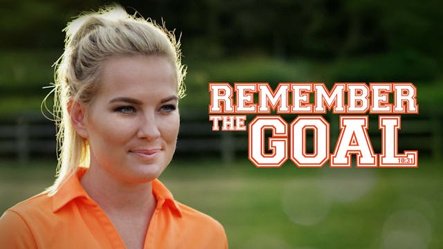 Remember The Goal - Movie