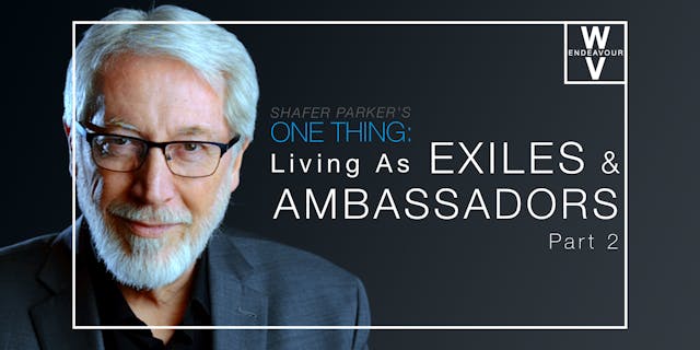 One Thing: Exiles & Ambassadors