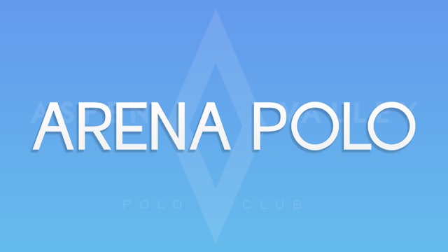 Arena Polo - Part 2
