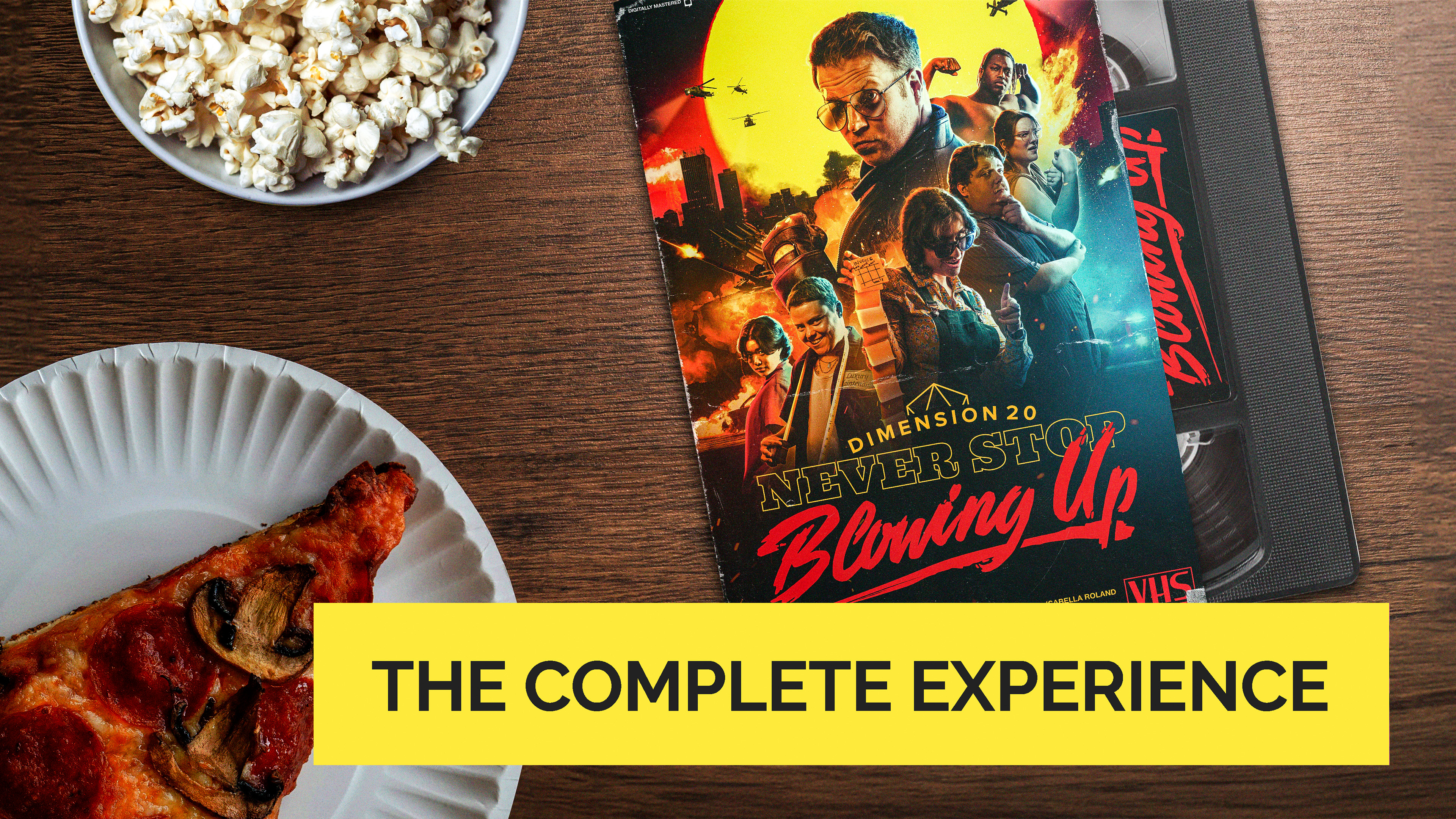 Dimension 20: Never Stop Blowing Up (The Complete Experience)