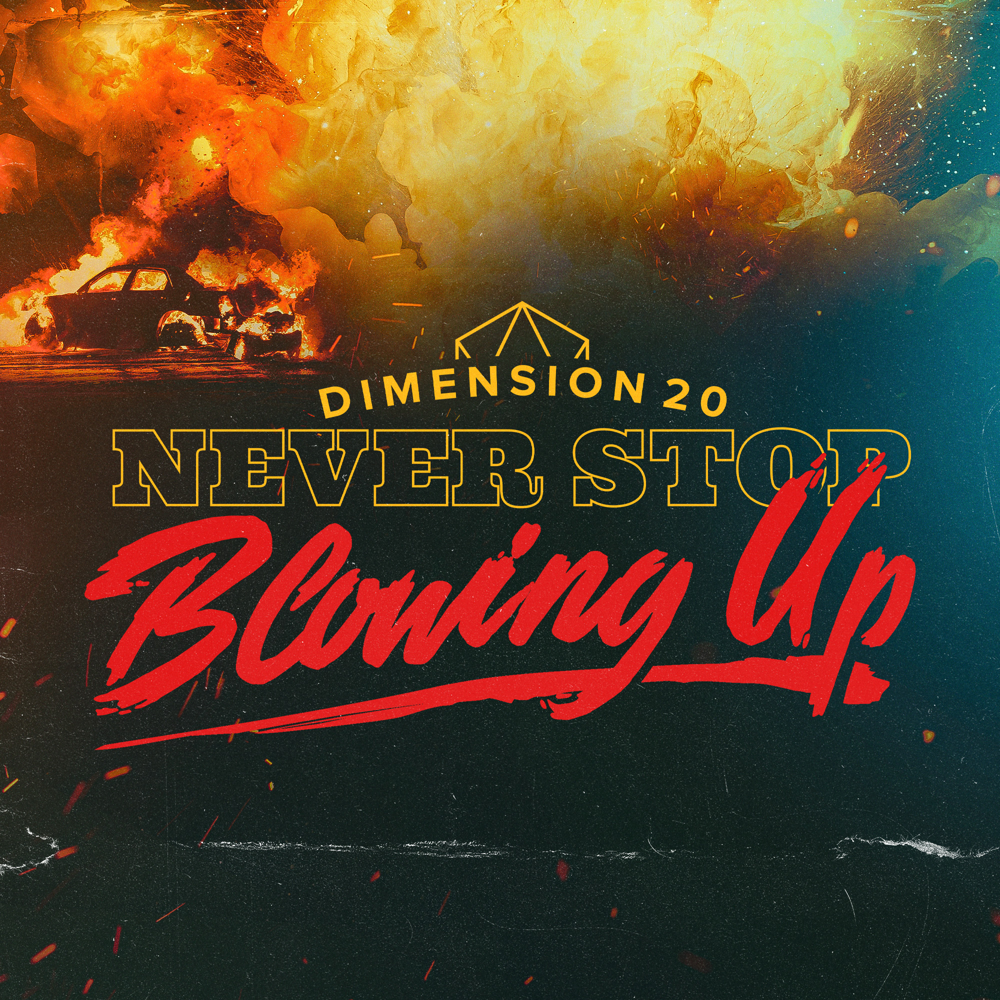 Dimension 20: Never Stop Blowing Up