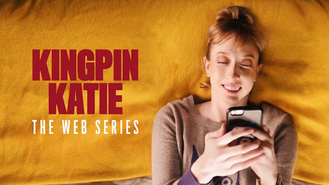 Kingpin Katie: The Web Series