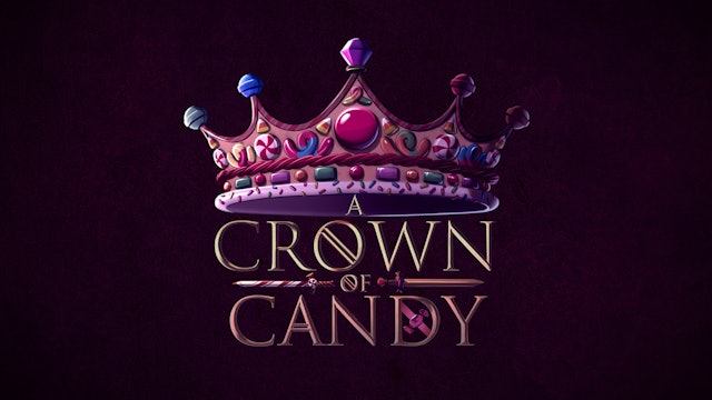 Dimension 20: A Crown Of Candy