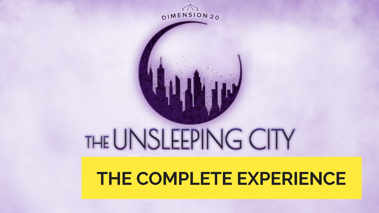 The Unsleeping City: Chapter II (The Complete Experience)