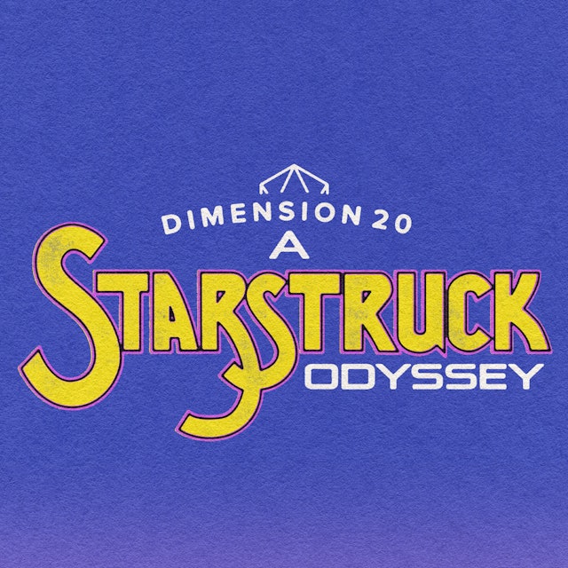 Dimension 20: A Starstruck Odyssey