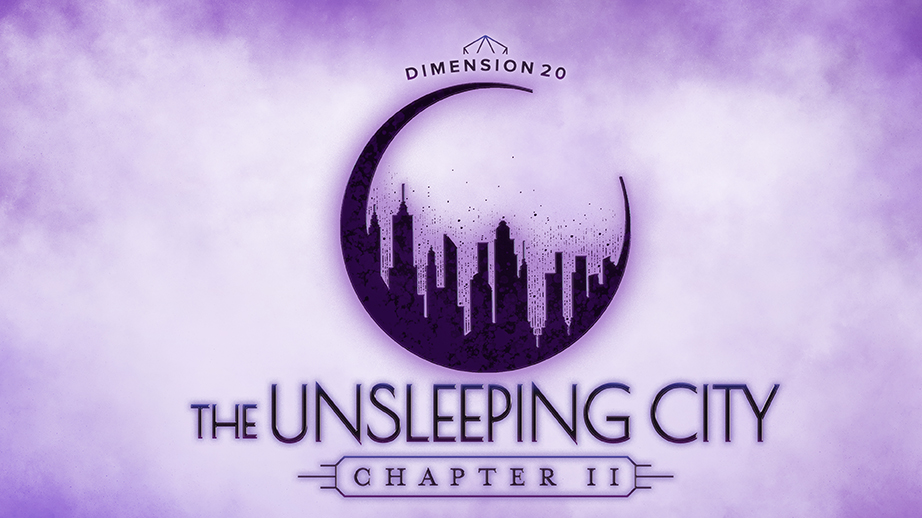 Dimension 20: The Unsleeping City