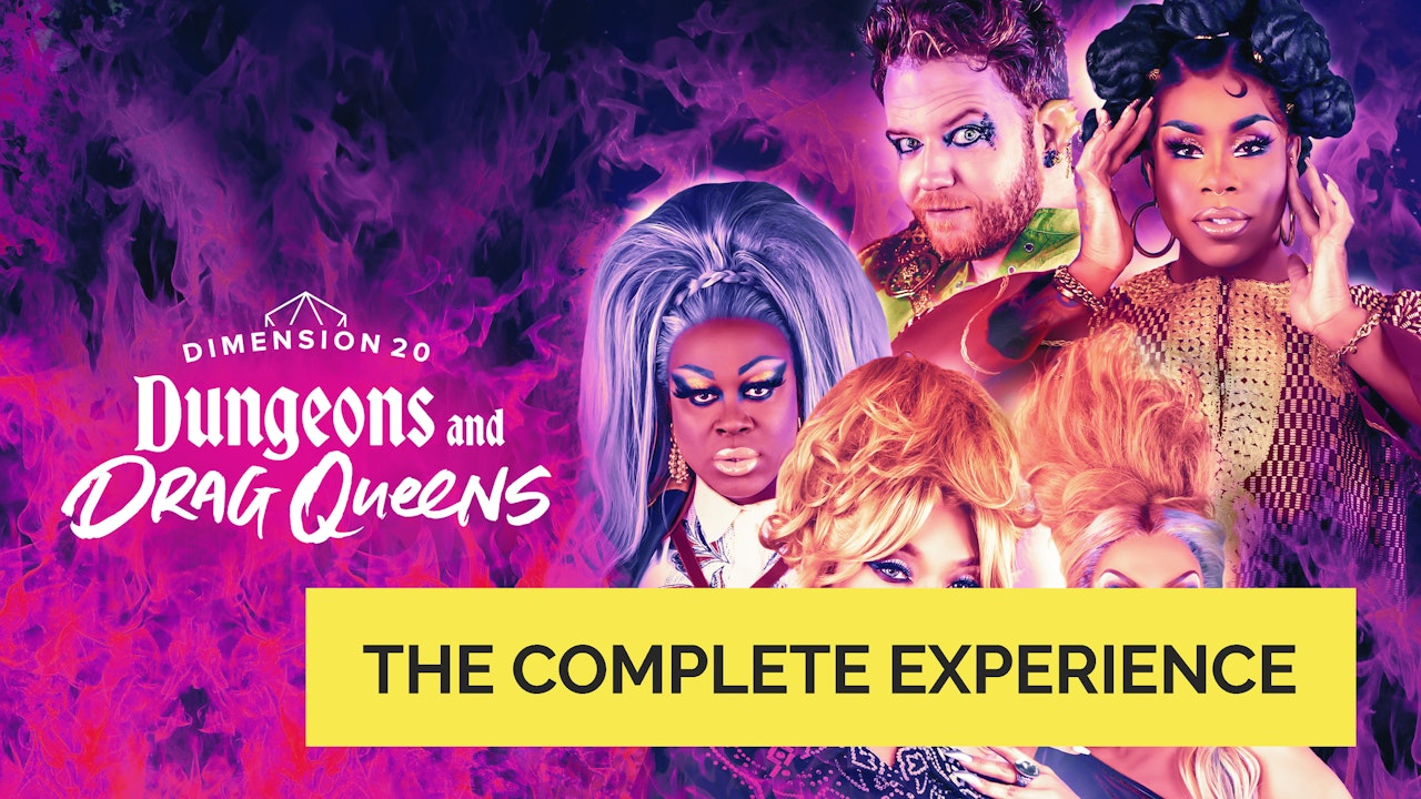 Dimension 20: Dungeons and Drag Queens (The Complete Experience)