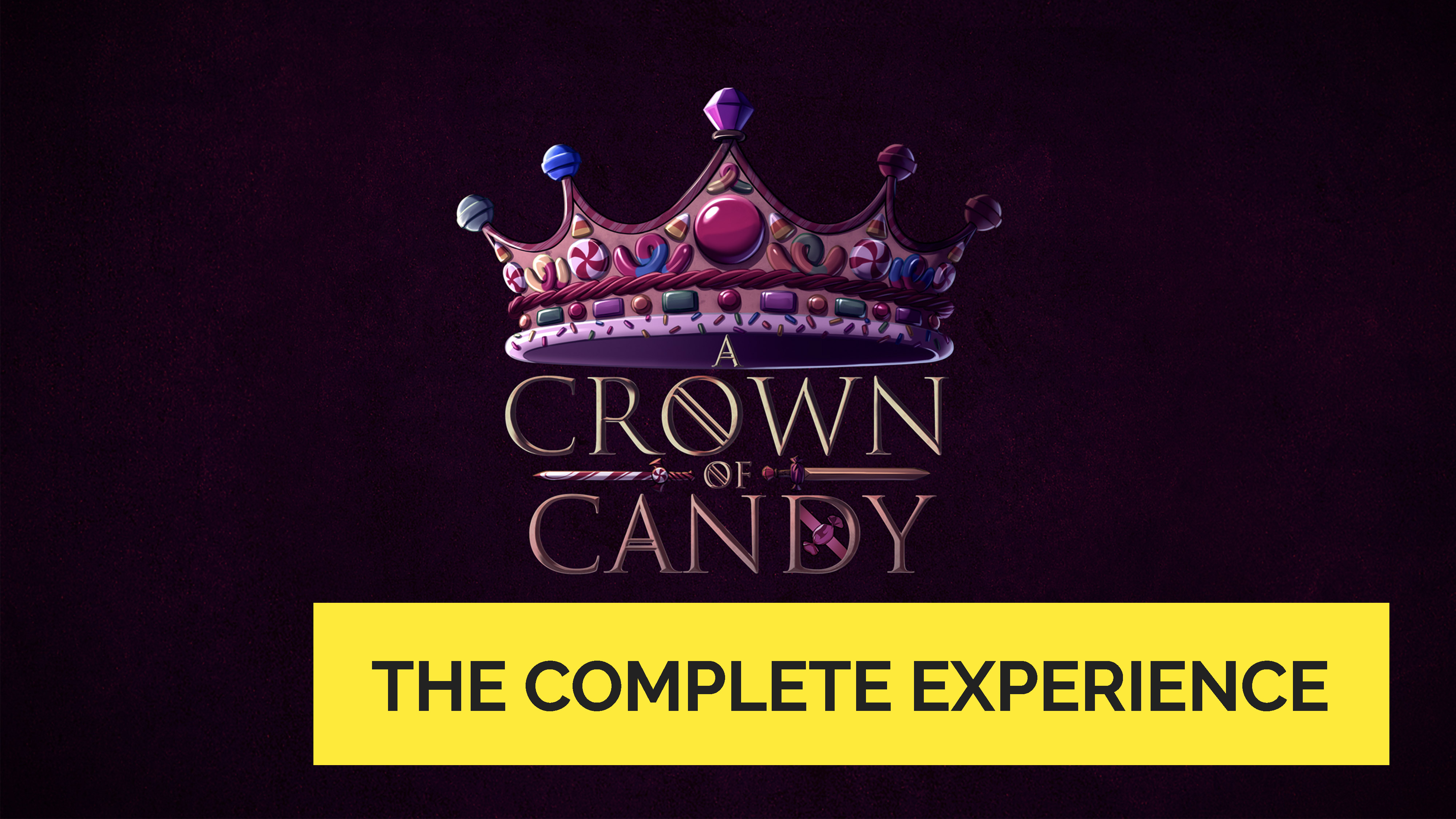 A Crown of Candy (The Complete Experience) Dropout