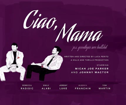Ciao, Mama.