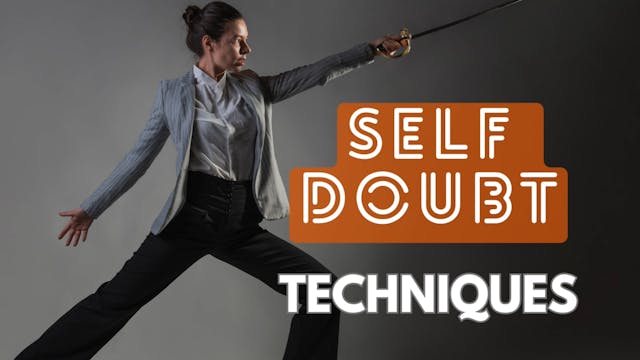 I-I Self Doubt - Techniques to overcome