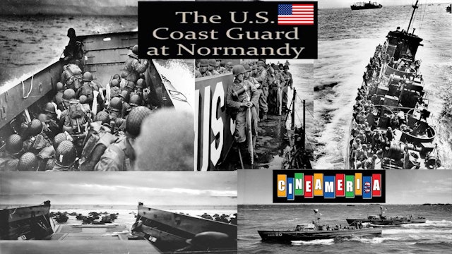 The U.S. Coast Guard at Normandy (June 6, 1944)