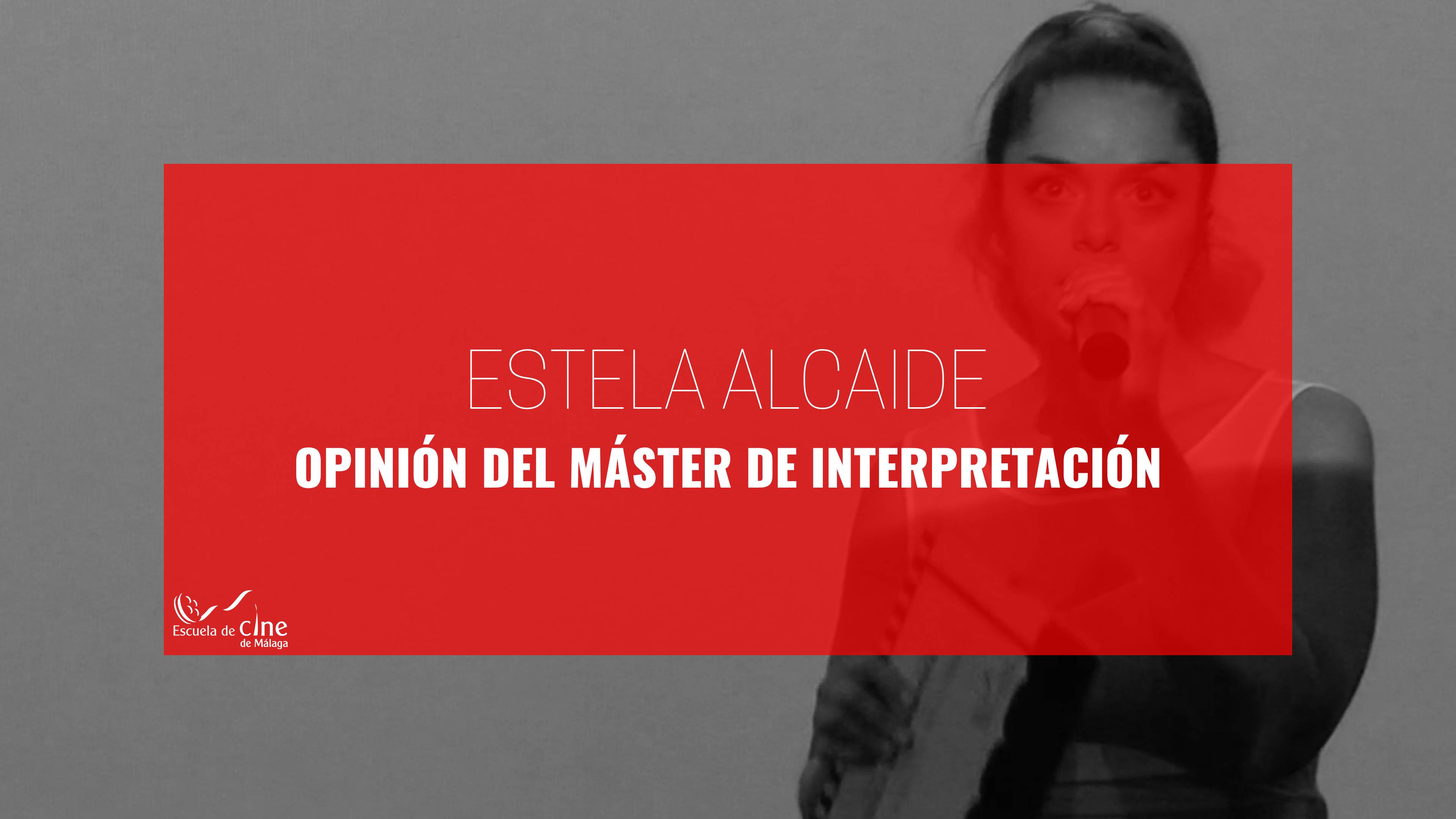 Opinion Estela Alcaide Sobre el Máster de Interpretación
