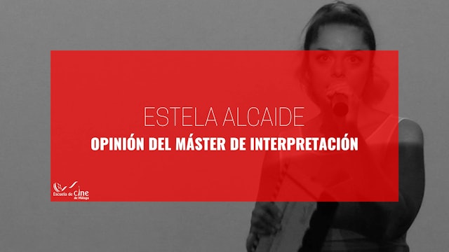 Opinion Estela Alcaide Sobre el Máster de Interpretación