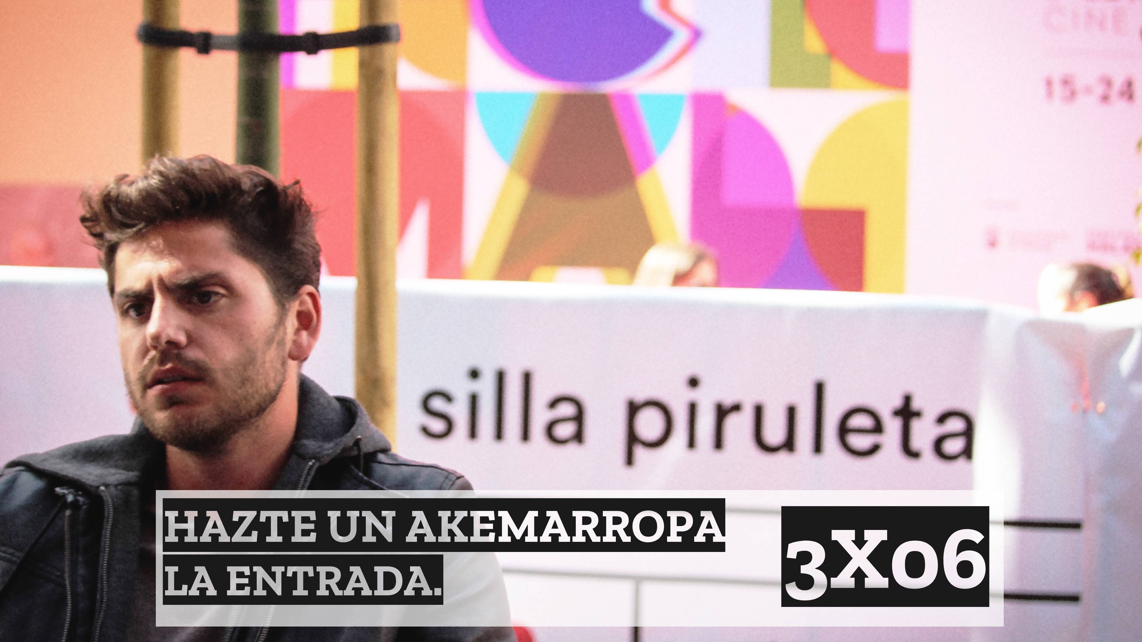 3x06 Hazte un Akemarropa La Entrada 