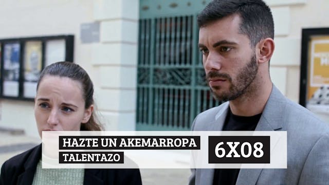 6x08 Hazte un Akemarropa Talentazo