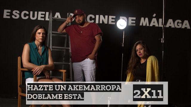 2x11 Hazte un Akemarropa Dóblame esta 