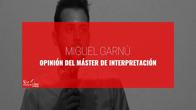 Opinion Miguel Garnú sobre el Máster de Interpretación