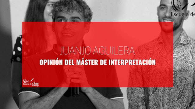 Opinión de Juanjo Aguilera sobre el Máster de Interpretación