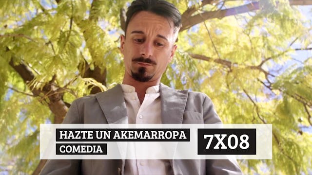 7x08 Hazte un Akemarropa Comedia