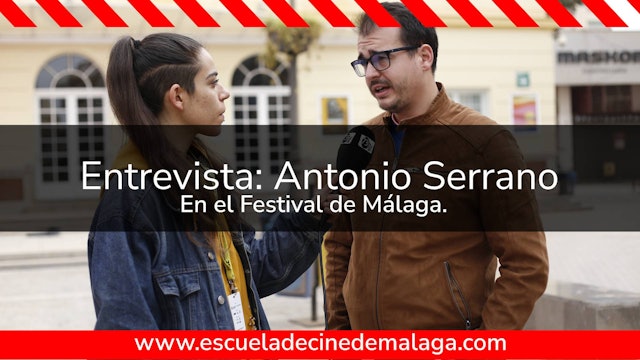 Entrevista al actor Antonio Serrano en el Festival de Málaga