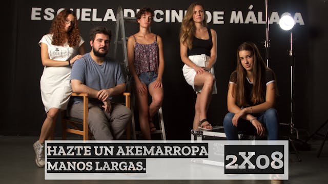 2x08 Hazte un Akemarropa Manos Largas