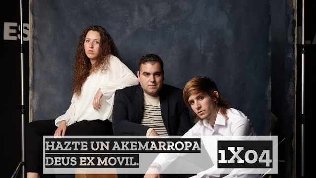 1x04 Hazte un Akemarropa Deux ex movil