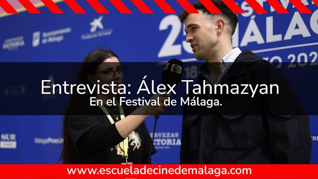Entrevista al actor Álex Thamazyan en el Festival de Málaga