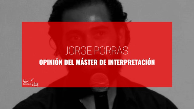 Opinión de Jorge Porras sobre el Máster de Interpretación